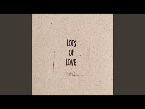 Lots Of Love