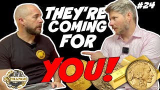 Can the Government SEIZE Your Gold Again? | The Exchange Podcast | Ep. 24