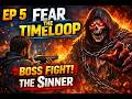Fear The Timeloop EP5 Boss Fight