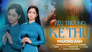 Yêu Thương Kẻ Thù - Phương Anh | St: Lm. Tri Văn Vinh (Thánh Ca Mùa Chay 2025)
