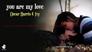 Download lagu Oscar Harris & Ivy - You Are My Love mp3