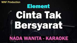 Download lagu Karaoke Wanita Cinta Tak Bersyarat – ELEMENT | Karaoke Female Key mp3
