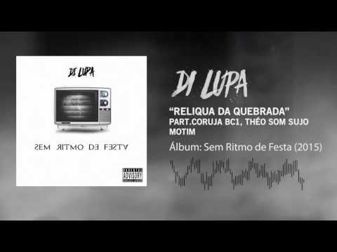 10 - Di'Lupa - Relíquia da Quebrada part. Coruja BC1 Théo Som Sujo, Motim