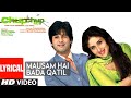 Lyrical Mausam Hai Bada Qatil Chup Chup Ke Sonu Nigam Himesh Reshammiya Shahid Kareena