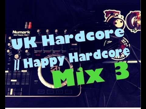 UK Hardcore/Happy Hardcore Mix 3