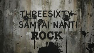Download lagu Threesixty - Sampai Nanti Cover ROCK   lirik [by ROCKin ajah] mp3