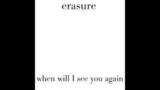 Erasure - When Will I See You Again (Unmastered 37B Mix) [Snippet]