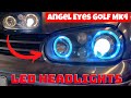 How To Install Angel Eyes LED Headlights And Rings Golf Mk4 GTI Episode 2