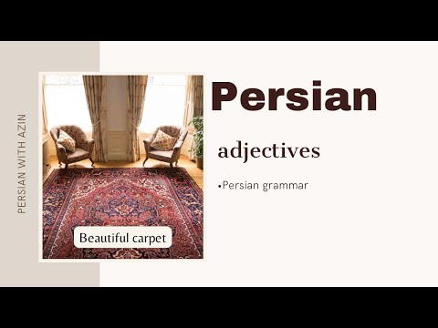 Persian grammar: adjectives. Everything you need to know and rules nobody tells you