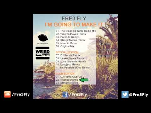 Fre3 Fly - I'm Going To Make It (Nuendo Remix)