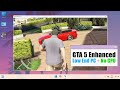 How To Play GTA 5 Enhanced On Low End PC Without Graphics Card