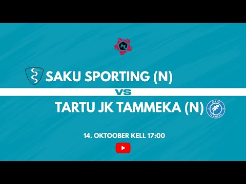 Naiste ML Saku Sporting - Tartu JK Tammeka 14.10 kell 17:00