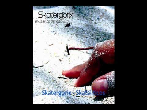 Skatergorix - Skataliticos