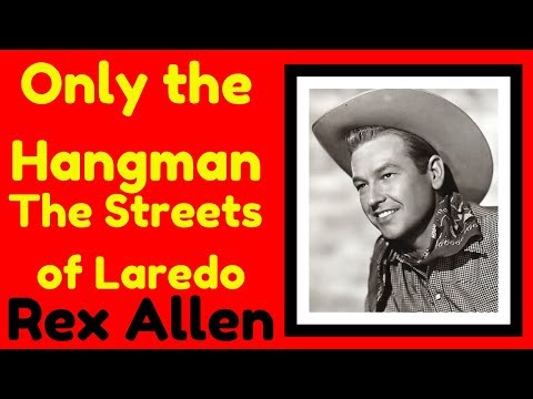 REX ALLEN sings Only the Hangman and The Streets of Laredo 1962