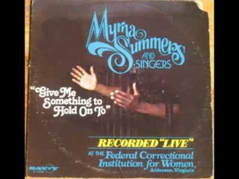 "Give Me Something To Hold On To "Myrna Summers Pt. 1