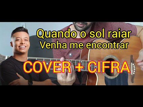 Quando o Sol Raiar Venha me Encontrar- Renanzin pressão ( Cover + Cifra)