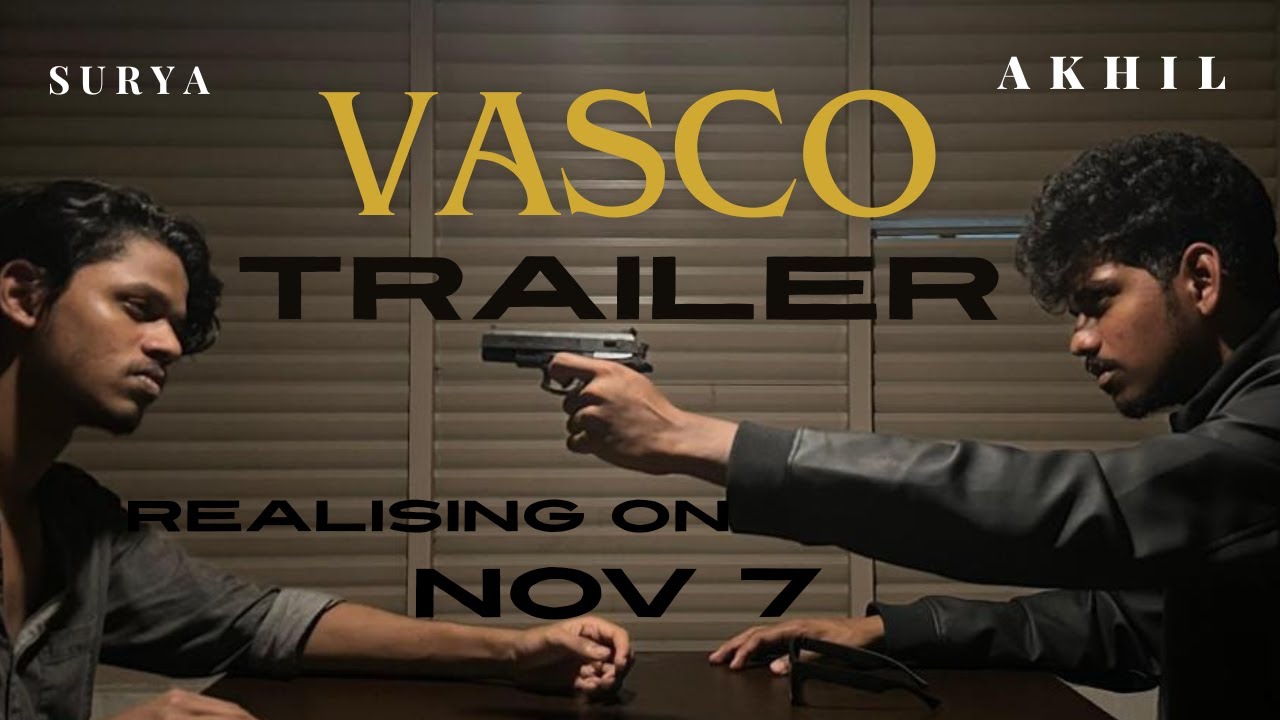 VASCO TRAILER | SURYA | AKHIL | KOMAL | CHETANSHI | The Directors View