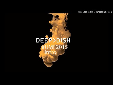 #UMF2015 - Deep Dish Intro (Say Hello & Proper Education) Remastered