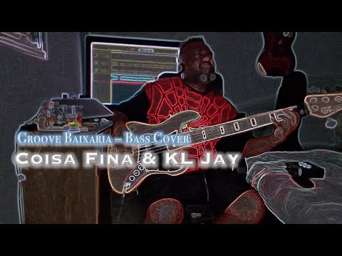 Groove Baixaria - Coisa Fina & KL Jay [Bass Cover]