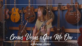 Video thumbnail for GIVE ME OW // Crews Maniac Sound VEGAS by 楽器好きにはたまらない! フーチーズ 渋谷店 / Guitar Shop Hoochie's