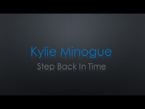 Kylie Minogue Step Back In Time Lyrics