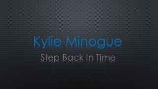 Kylie Minogue Step Back In Time Lyrics
