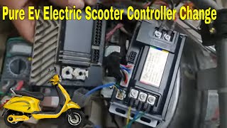 Pure EV Electric Scooter Controller Change | Pure EV Epluto 7G Motor Controller | Controller Problem