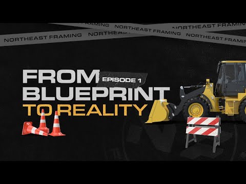 From Blueprint to Reality - Episode 1