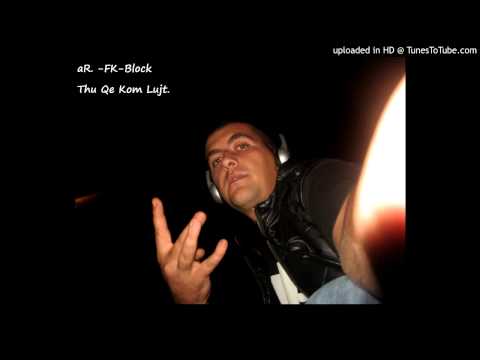 aR. FK-Block - Thu Qe Kom Lujt
