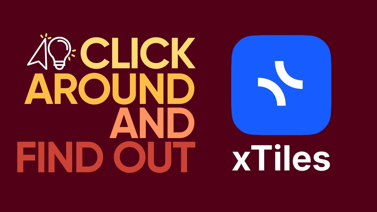 Trying xTiles - Click Around and Find Out #CAFO