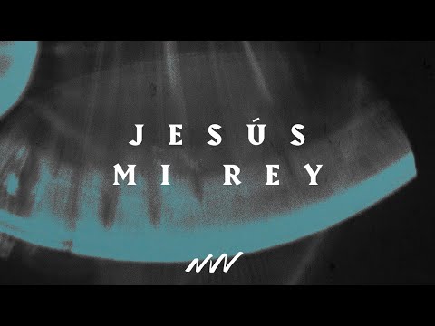 Thumbnail for Jesús Mi Rey | Nuestra Fortaleza video