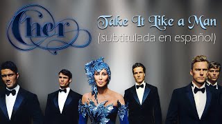 Cher - Take It Like a Man (Subtitulada en español)
