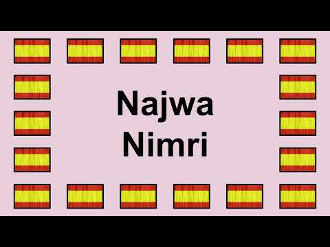 Pronunciar NAJWA NIMRI en Español 🇪🇸