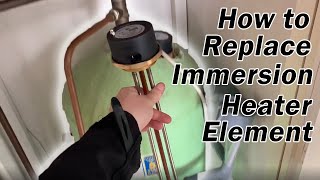 How to replace an immersion heater element