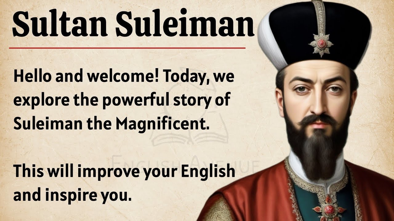 Sultan Suleiman the Magnificent || Learn English Through Story Level 3 🔥 || Graded Reader || ESL ✅