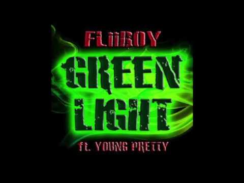 YUNG FLiiBOY "GREEN LIGHT" FT. YOUNG PRETTY (DIRTY)