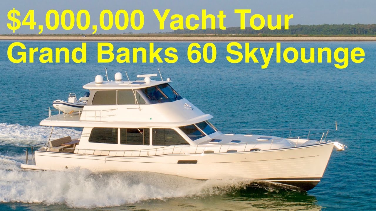 Yacht Tour: Grand Banks 60 Skylounge