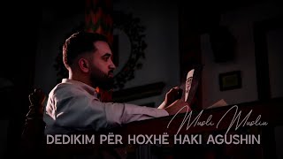 Musli Musliu - Dedikim Për Hoxhë Haki Agushin