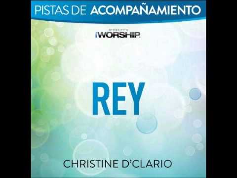 Christine D'Clario Rey (Pista Original)
