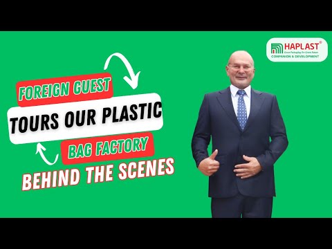 Foreign Guest Tours Our Plastic Bag Factory: Behind the Scenes