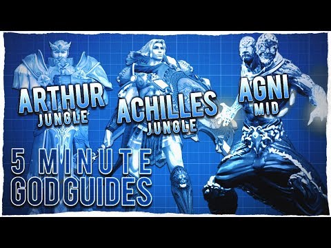 5 Minute God Guides A-Z: Arthur(Jungle), Achilles(Jungle), Agni(Mid) - Smite