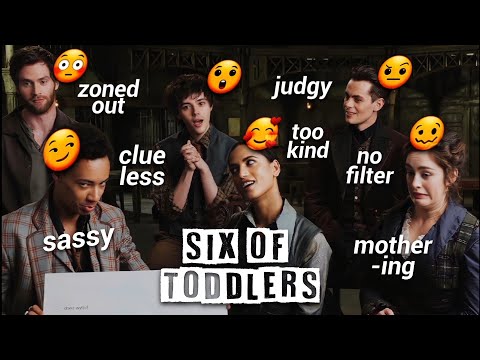the six of crows being six of toddlers for 6 and a half minutes