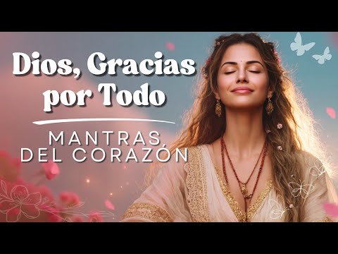 Dios, Gracias por Todo: La Canción de GRATITUD y FE para Manifestar Bendiciones! 💖✨