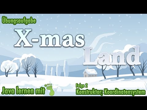 Greenfoot-Kurs [#2] - Anweisung zur Übungsaufgabe »X-mas in Norway«