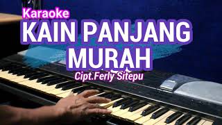Download lagu KAIN PANJANG MURAH cip.Ferly stp, Karaoke lagu karo mp3