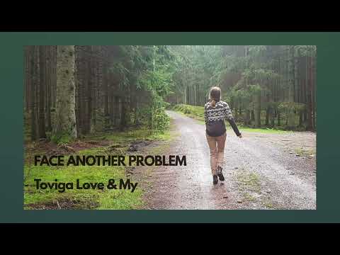 Toviga Love & My - Face Another Problem