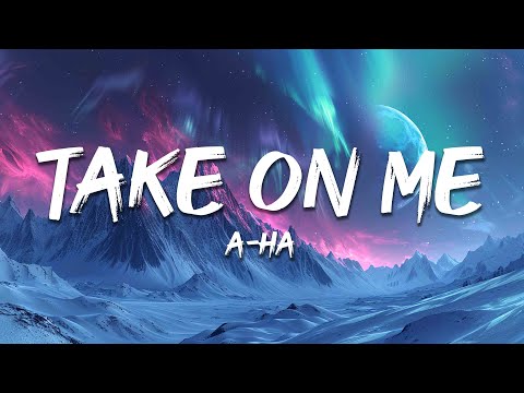 a-ha - Take On Me (Lyrics)