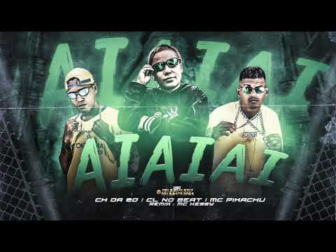 MC CH DA ZO, CL NO BEAT, MC PIKACHU E MC KASSY - AÍ AÍ AÍ AÍ AÍ / ESSA NOVINHA É PROFISSIONAL