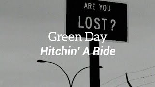 Green Day - Hitchin' A Ride (Lyrics)