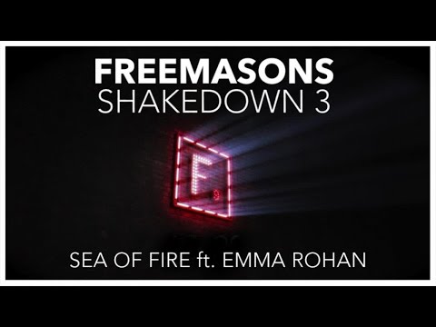 Freemasons Ft. Emma Rohan - Sea Of Fire